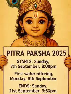 A digital illustration featuring a smiling child figure, adorned with a golden crown, jewelry, and a feather. The child is holding a sign that bears the text: "PITRA PAKSHA 2025" indicating the start, first water-offering and end dates, all within the month of September.