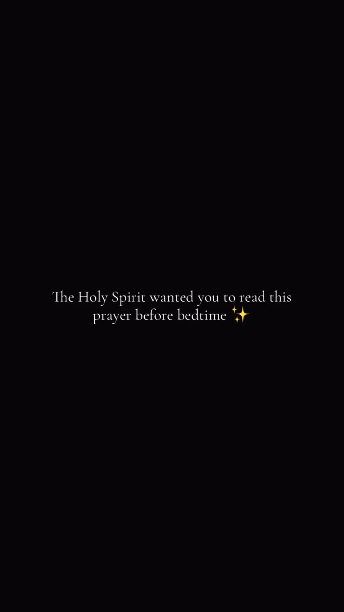 A black background with centered white text that reads, 'The Holy Spirit wanted you to read this, prayer before bedtime,' followed by a few sparkles.