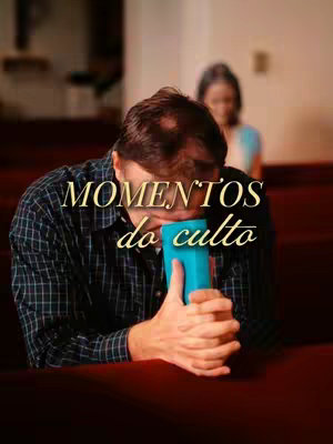 The cover image shows a man in a plaid shirt with his head bowed, holding a blue object, possibly a book or card, and with his hands clasped. The main focus is the text overlay on the image, 'Momentos do culto' which translates to 'Moments of worship'. There's a blurred background with what appears to be a church setting.