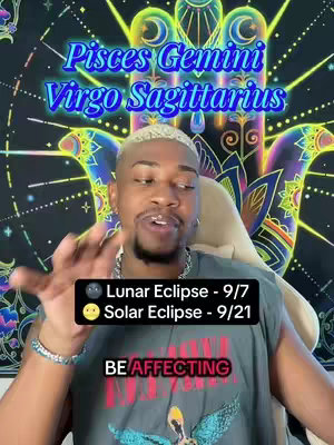 A man with short, bleached blonde hair is the main subject, seen from the chest up. He wears a gray tank top, a silver chain necklace, and a beaded bracelet. He is gesturing with his hands as if speaking while looking toward the camera. The background is a patterned tapestry or cloth featuring celestial and floral designs. Overlaid on the image are titles and a pair of black boxes containing event details. In the upper-left is the text 'Pisces Gemini Virgo Sagittarius' in a stylized, glowing blue font. Two boxes below list 'Lunar Eclipse - 9/7' and 'Solar Eclipse - 9/21' in a white sans-serif font on a black background. Below this information, the overlaid text reads 'BE AFFECTING' in bold, red letters. The overall tone is one of astrological discussion or advice. Colors range from natural skin tones to deep blues, yellows, and greens.