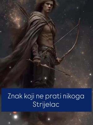 An ethereal image featuring a fair-skinned man with long, flowing hair and a chiseled physique, reminiscent of an archer from Greek mythology. The man, clad in draped, flowing fabric, holds a bow and arrow, gazing directly at the viewer. Behind him, a vibrant, star-filled galaxy provides a dramatic backdrop. Text overlayed on a dark blue banner at the bottom reads "Znak koji ne prati nikoga Strijelac."