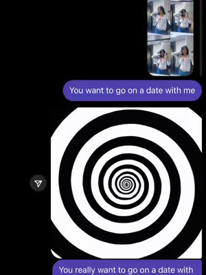 The image shows a simulated text message conversation laid over a black background. The foreground features a swirling black and white spiral design in the center. Above, there's a smaller section with four images of a person in white tops and blue jeans. Two chat bubbles with white text. The first bubble reads: "You want to go on a date with me." The second bubble is visible. It includes the text :"You really want to go on a date with me." The background is black.