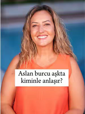 A woman with long blonde hair is smiling directly at the camera. She's wearing an orange top, and a white rectangular text box is overlaid on her chest, containing the question "Aslan burcu aşkta kiminle anlaşır?"
