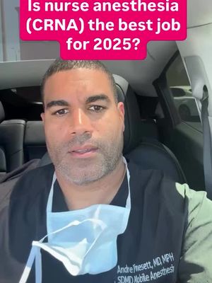 A man is seated inside of a car, looking directly at the camera. The background is blurred, suggesting the interior of the vehicle. He is wearing a dark scrubs and a surgical mask hanging around his neck. The top layer includes bright, bold text asking if Certified Registered Nurse Anesthetists (CRNA) positions are the best for 2025.