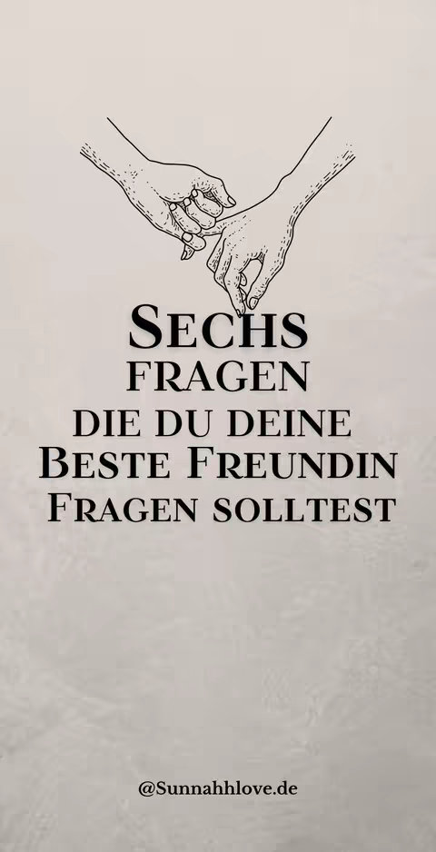 The image features hands intertwined in a pinky promise gesture, depicted in a thin-line illustration style. Below the illustration, bold text reads: "SECHS FRAGEN DIE DU DEINE BESTE FREUNDIN FRAGEN SOLLTEST." The background has a soft, textured appearance. Text at the bottom reads "@Sunnahhlove.de".