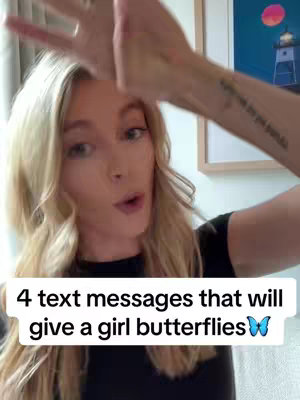 A woman with blonde hair is positioned close to the camera with slight upward angle. She is making a gesture with her hand, holding up four fingers. The text overlay is positioned below her face and reads, '4 text messages that will give a girl butterflies'.