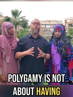 The cover image features a man in the center with glasses and a beard, flanked by two women wearing hijabs. Text overlayed on the bottom of the image reads 'POLYGAMY IS NOT ABOUT HAVING'. The setting appears to be outdoors with trees and buildings in the background.