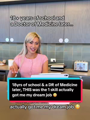 A woman is standing in a kitchen with blonde hair and a pink top. Overlaid on the image are two text boxes. The top box reads, "18+ years of school and a Doctor of Medicine later..." The lower text box reads, "18yrs of school & a DR of Medicine later, THIS was the 1 skill actually got me my dream job 😲 actually got me my dream job 😲."