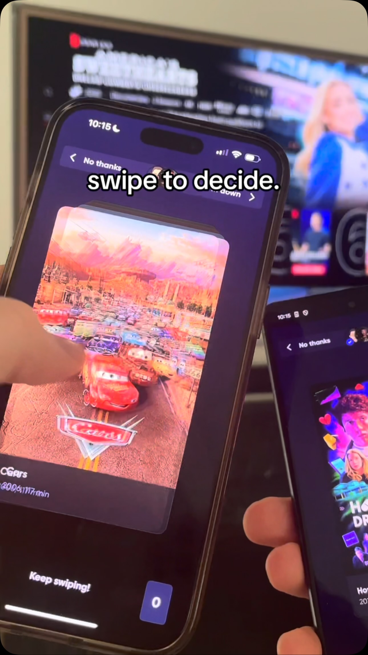 The image displays two smartphones side-by-side, held up against a blurred background showing a TV screen. The phone on the left displays an image from the animated movie 'Cars', with the text overlay 'swipe to decide.'