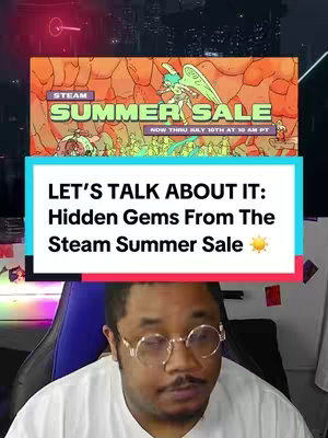 The cover image features a man in the foreground against a backdrop. A banner with the text "STEAM SUMMER SALE" is in the upper section, with details about the sale underneath. A lower banner contains the text "LET'S TALK ABOUT IT: Hidden Gems From The Steam Summer Sale". The man is wearing glasses and has a mustache.