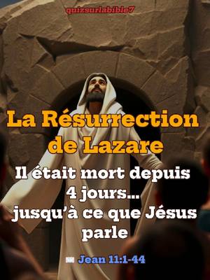 The image captures a scene from a religious narrative, with a man standing in front of a stone archway. Above, the text "quizsurlabible7" is visible. The main subject, dressed in white robes, displays his hands towards the viewer. Text overlays provide context, highlighting themes of resurrection and faith from the bible, set in a sepia and tan color palette.