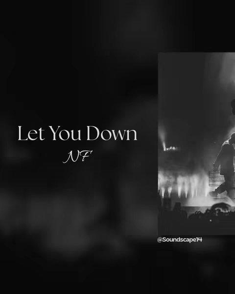 The image is a split composition. The left side is a dark background with white text overlaying "Let You Down" and "NF." The right side contains a black and white photo of a silhouetted figure walking through a stage setting with lights and what appears to be a crowd audience, as though the image is a live concert.