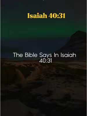 The cover image displays a vertical layout with dark, greenish hues at the top transitioning to darker shades below. At the top, in a bold, golden-yellow font, it reads "Isaiah 40:31". Below, in a white, sans-serif font, is the text "The Bible Says In Isaiah 40:31". The background suggests a natural landscape or abstract shape, possibly a mountain range.