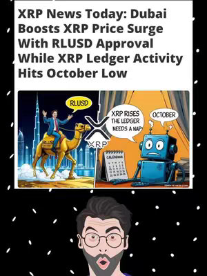 The cover image is a vertical collage presenting XRP-related news. At the top, the headline reads 'XRP News Today: Dubai Boosts XRP Price Surge With RLUSD Approval While XRP Ledger Activity Hits October Low' in a sans-serif font. Below this, a two-panel cartoon illustrates the news: on the left, a cartoon man rides a camel labeled 'RLUSD' in front of the Burj Khalifa against a Dubai cityscape background. On the right, an anthropomorphic robot looks sad in front of a calendar. Below this is the creator's face, also with a surprised pose. A dotted black and white pattern frames the image.