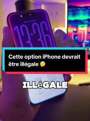 The cover image shows an iPhone held in a hand, displaying the lock screen with the time and date. Overlayed on the image is a text box in red and black, with the headline 'Cette option iPhone devrait être illégale' (This iPhone option should be illegal) and the word 'ILLÉGALE' (ILLEGAL) in a larger font. The background suggests an indoor setting.