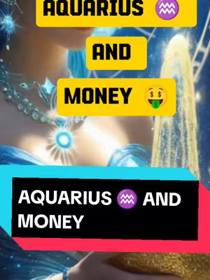 The cover image features a stylized, digital illustration with text overlays. The background appears to be a cosmic scene with glowing elements. Overlayed are text boxes in yellow, displaying "AQUARIUS" and "AND", and "MONEY". The text is in bold, sans-serif font. There is an astrological symbol and an emoji with money eyes. A lower section has a black bar with white text overlapping those elements.
