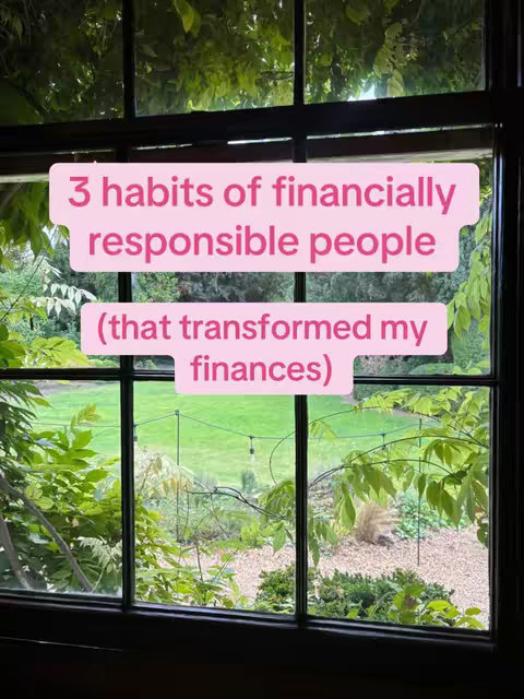 The cover image shows a view through a window with green foliage framing the scene. The window looks out onto a green lawn and garden. Overlay text in pink boxes reads '3 habits of financially responsible people (that transformed my finances)'.