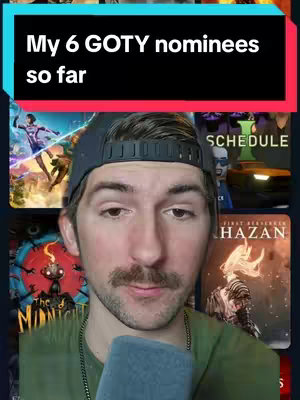 The cover image features a man with a mustache, wearing a dark gray cap and a green shirt, looking directly at the camera. Above him, in a rectangular red and blue frame, is white text that reads "My 6 GOTY nominees so far". The background shows several game covers.