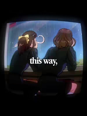 An animated image of two girls looking out a window at the rain and a text subtitle.
