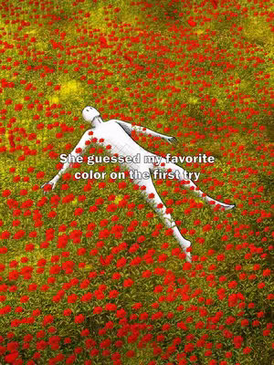 An artistic rendering of a person laying in a field of red flowers. The figure is white with a blank face, flat on their back with arms outstretched, as if relaxed and enjoying the scenery. The flowers are dense and vibrant, creating a sea of red with hints of green and yellow at the base. The text overlay is white and placed over the flowers.