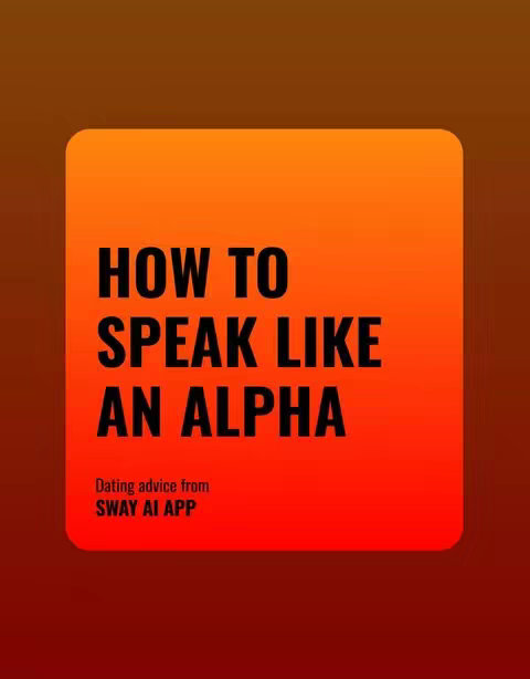 The cover image features a gradient background transitioning from brown to orange.  A rounded square, colored in shades of orange and red, dominates the center.  Inside the square, white text reads 'HOW TO SPEAK LIKE AN ALPHA,' and beneath it, smaller text says 'Dating advice from SWAY AI APP.'