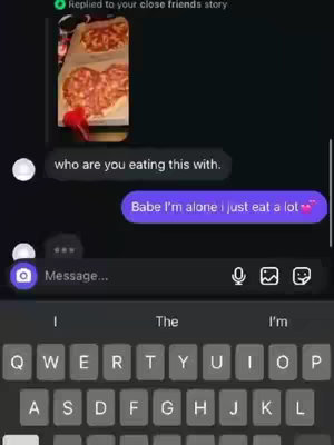 The cover image shows a simulated text conversation on a dark background. A picture of heart-shaped pizzas is displayed at the top. A message bubble reads, 'who are you eating this with.' The reply from the other party says 'Babe I'm alone I just eat a lot' followed by a heart emoji. At the bottom is a phone keyboard.