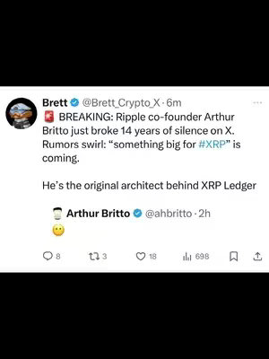 The image is a screen capture of a tweet from a user named Brett, showing text about Ripple co-founder Arthur Britto breaking 14 years of silence on X (formerly Twitter). The tweet includes text about rumors of something big for XRP, a reference to Britto as the 'original architect behind XRP Ledger,' and Britto's own tweet with an emoji. Below, the image is mostly a black background.
