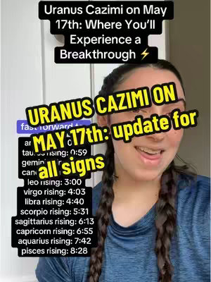 A woman with long braided hair smiles in front of a blurred background. Text overlays include information about Uranus Cazimi on May 17th and rising times for different zodiac signs.