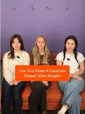 Three young women seated side-by-side on an orange sofa against a purple backdrop. Text overlay in an orange rectangular box over the women reads, "Can You Name 4 Countries Named After People?"