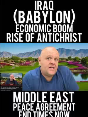 The cover image features a man in the foreground, positioned against a backdrop of a golf course and mountains. Above the man, text overlays state 'IRAQ (BABYLON) ECONOMIC BOOM RISE OF ANTICHRIST'. At the bottom is written 'MIDDLE EAST PEACE AGREEMENT END TIMES NOW.' In the bottom left, appears a smaller inset video of the creator. Colors are a mix of green, blue, and white for overall visual appeal.