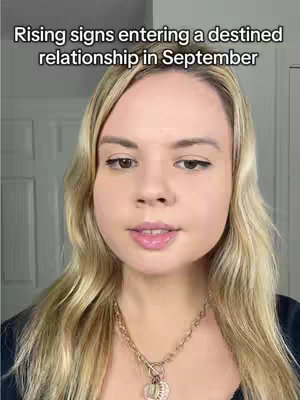 A woman with blonde hair and a gold necklace is centered in the frame. Above her, white text reads, "Rising signs entering a destined relationship in September."
