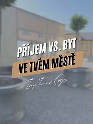 The image features a blurred background of a building and potted plants. Overlayed on top are bold white and black text elements. The text reads "PŘÍJEM VS. BYT VE TVÉM MĚSTĚ". Below this are the words "Ing. Tomáš Crejn" in a script font also in white.