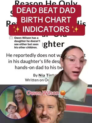 The image is a vertical layout, featuring a screen recording. The top section, outlined in red, contains the primary hook: "DEAD BEAT DAD BIRTH CHART INDICATORS" in large red font. Below this, a smaller text overlay reveals information about actor Owen Wilson. On the right side, a woman appears, mid-speech. At the bottom left, a framed photo of Owen Wilson, his baby, and the baby's mother adds context, supporting the visual narrative centered on specific family dynamics.
