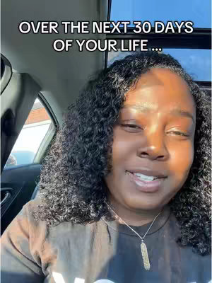 The cover image features a woman sitting inside a car, likely filming herself. She has curly black hair and is wearing a dark-colored top with a necklace. The overhead text reads, 'OVER THE NEXT 30 DAYS OF YOUR LIFE...'