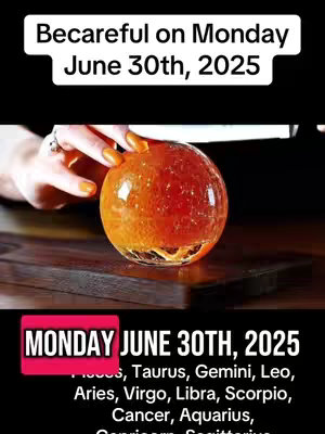 The image shows a hand with orange nail polish holding a crystal ball. A text overlay at the top says, 'Becareful on Monday June 30th, 2025'. The bottom of the image has a text box with 'MONDAY JUNE 30TH, 2025' and a list of zodiac signs.
