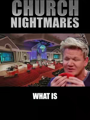 The image is a composite with multiple elements. The top section has the text 'CHURCH NIGHTMARES' in a metallic, blocky font. Below, the image is split. The top half shows the interior of a large church with a stage, screens, and people. A blurred image of Gordon Ramsay appears on the right side of the church scene. The bottom part is black, with the text 'WHAT IS' in a white font.