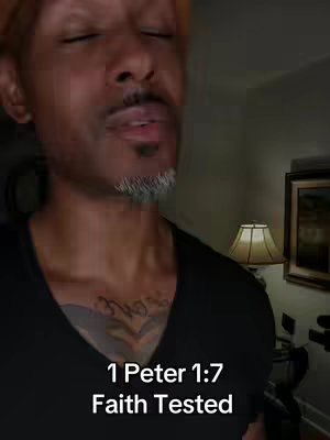A man with light brown hair and a goatee, looking up with closed eyes. The image has a warm, indoor lighting setting. Overlayed text at the bottom reads, 1 Peter 1:7 Faith Tested.