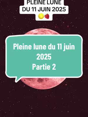 The cover image features a stylized graphic with a dark red background filled with small white stars. In the center is a large, red, circular full moon. Overlaid on top is a light turquoise speech bubble containing white text with the words "Pleine lune du 11 juin 2025 Partie 2." Above the moon is a white horizontal rectangle with the text "Pleine lune du 11 juin 2025." This box contains cartoon illustrations of a yellow lemon and a red strawberry.