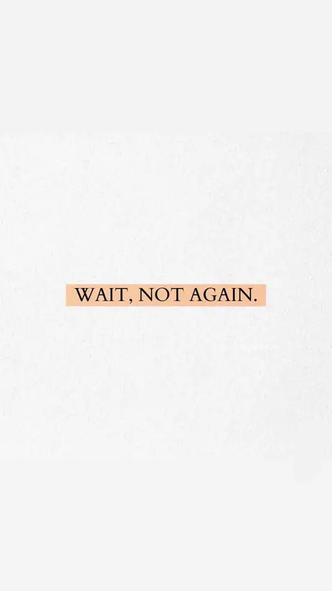 The cover image is a minimalist design featuring a stark white background. Centered horizontally across the frame is a long, rectangular banner in a light peach color. The text 'WAIT, NOT AGAIN.' is displayed in a simple, sans-serif font and is centered within the banner. The overall composition is clean and uncluttered.