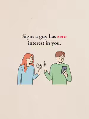 An illustrated image with a light background and two cartoon figures. A woman with red hair is waving to the left, while a man with brown hair is looking down at a phone and holding up his hand, seemingly to halt a greeting. Text at the top reads, in black font, "Signs a guy has zero interest in you." The word "zero" is highlighted in red.