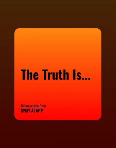 The cover image features a gradient background that transitions from orange at the top to red at the bottom. Centered on this background is a square with rounded corners, also showcasing the same gradient. Inside the square, the text 'The Truth Is...' is displayed in bold, black font. Below this, there's text that reads 'Dating advice from SWAY AI APP' in a smaller font.
