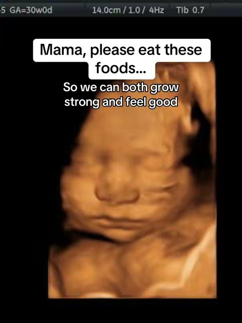 The cover image shows an ultrasound scan of a baby's face. Text overlays in a white text bubble at the top reads, 'Mama, please eat these foods...' followed by, 'So we can both grow strong and feel good'. The image has a brown and black color scheme.