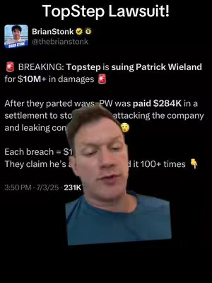 A screenshot of a post from BrianStonk on a black background. The title is in white text that says 'TopStep Lawsuit!' followed by the creator's information and then a summary of the lawsuit against Patrick Wieland for $10M+. At the bottom is a man holding in what appears to be a selfie-style recording.