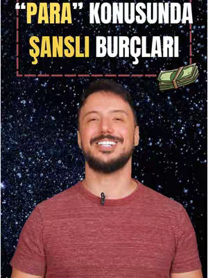 The cover image features a smiling man in a maroon shirt. He is positioned in front of a starry, dark blue space-like background. Overlaid on this is the text "PARA" KONUSUNDA ŞANSLI BURÇLARI" (Lucky Zodiac Signs About Money) in bold, yellow and white fonts, within a red frame. A cluster of green money bills are in the top right corner. The man looks directly at the camera with a smile showing his teeth.