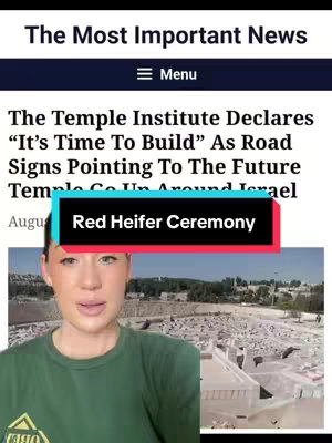 A woman in a green shirt speaks to the camera. Behind her, a news article is displayed with the headline "The Temple Institute Declares 'It's Time To Build" and the title "Red Heifer Ceremony" is highlighted by a colored bar. The background shows a view of a large outdoor space.