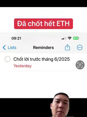 The cover image shows a screenshot of a phone screen displaying a Reminders app with a completed task about Ethereum. A red rectangular banner at the top reads "Đã chốt hết ETH" meaning ETH has been closed. In the background, the creator's face is visible at the bottom.