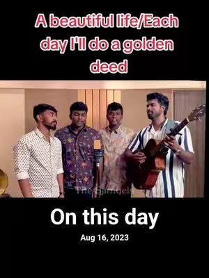 The image shows a group of four men in a recording studio, likely a band. The foreground features the men, with one holding a guitar and another holding a microphone. Behind them, there's studio equipment and a wooden wall. The text overlay reads, 'A beautiful life/Each day I'll do a golden deed' in a pinkish-red color at the top. At the bottom, 'On this day, Aug 16, 2023' appears in white.