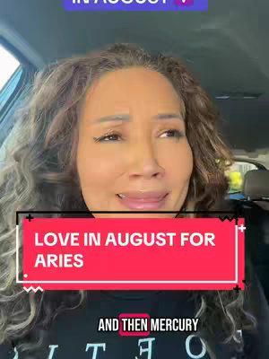A woman with curly hair sits in a car, looking slightly off-camera with a subtle smile. A red banner with white text that says, "LOVE IN AUGUST FOR ARIES." is positioned over a black t-shirt. Below, text reads "AND THEN MERCURY". The overall composition suggests a video about Aries astrology.