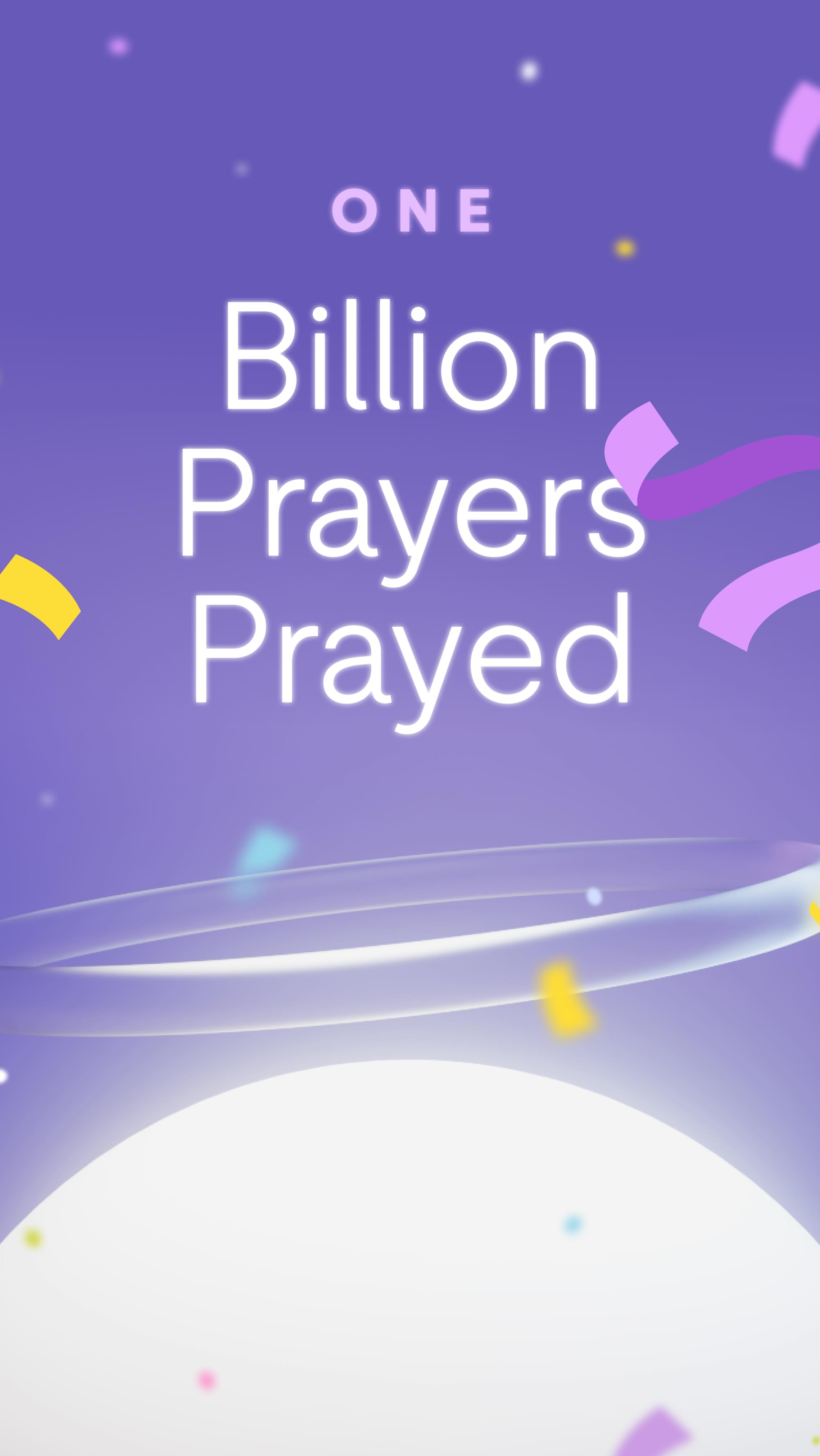 The image has a vertical layout with a purple background that fades to white at the bottom. Large white text dominates the center with the words "ONE Billion Prayers Prayed". Floating confetti and ribbons in colors such as purple, yellow, and blue add a celebratory touch near the top.