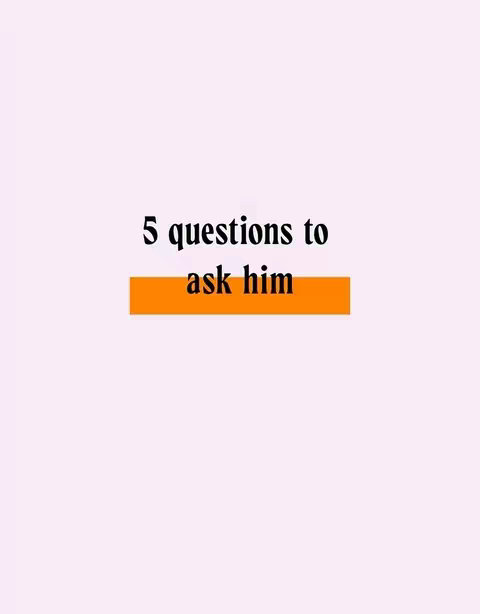 The image features a light purple background with a central text element. The text, in a bold, sans-serif font, reads "5 questions to ask him", overlaid on an orange rectangular highlight.
